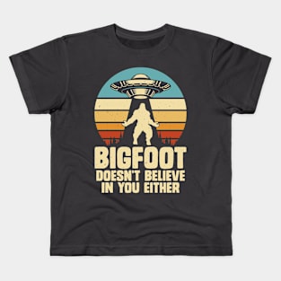 Bigfoot does not believe in you. Kids T-Shirt